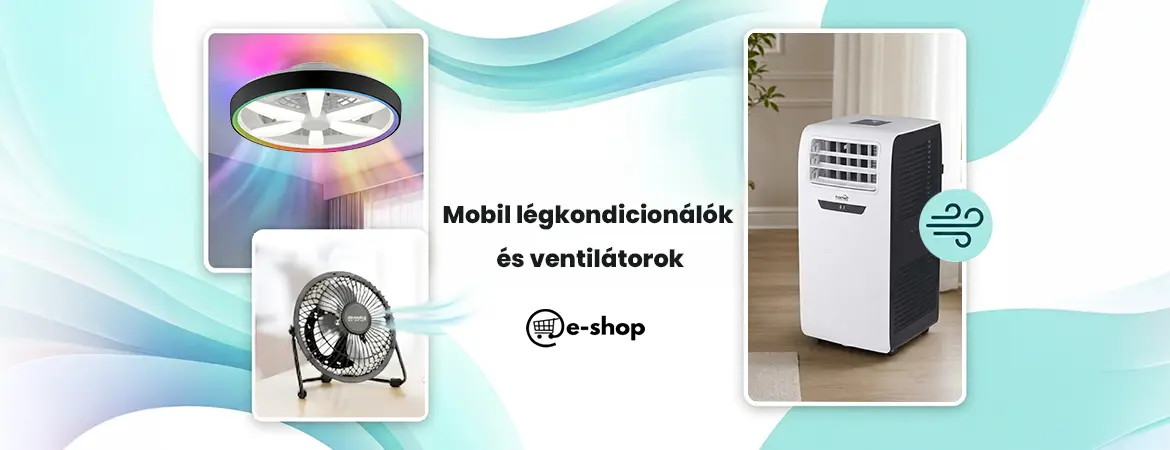 Mobil légkondicionálók  és ventilátorok