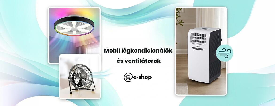 Mobil légkondicionálók  és ventilátorok